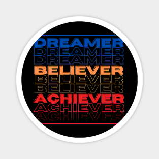 Dreamer Achiever Believer The Collection Magnet